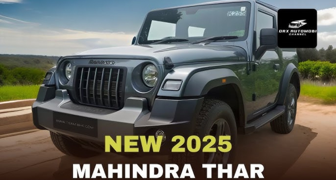 Mahindra Thar 2025 नए अंदाज में धमाल मचाने आ रही है यह ऑफ-रोडिंग का शेर